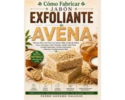 Cómo Fabricar Jabón Exfoliante de Avena