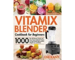Vitamix Blender Cookbook for Beginners
