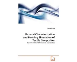 Material Characterization and Forming Simulation of Textile Composites