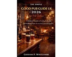 The Simple Good Pub Guide UK 2026 for Pub Seekers