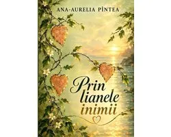 prin lianele inimii