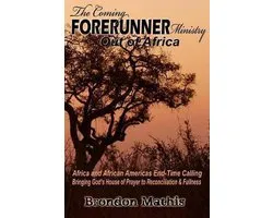 The Coming Forerunner Ministry Out of Africa