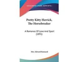 Pretty Kitty Herrick, the Horsebreaker
