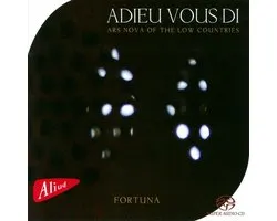 Ensemble Fortuna - Adieu Vous Di: Ars Nova Of The Low Countries (SACD)