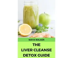 The Liver Cleanse Detox Guide