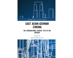 Routledge Studies in Cultural History- East Asian-German Cinema