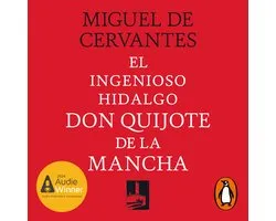 El ingenioso Hidalgo Don Quijote de la Mancha