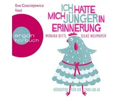 Ich hatte mich jünger in Erinnerung: Hörbotox für die Frau ab 40