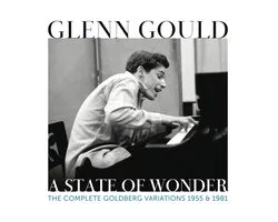 A State Of Wonder: The Complete Goldberg Variations 1955 & 1981