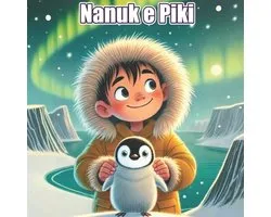 Piccoli Eroi E Grandi Amici- Nanuk e Piki