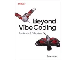 Beyond Vibe Coding: From Coder to Ai-Era Developer