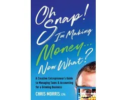 Oh SNAP! I'm Making Money...Now What?