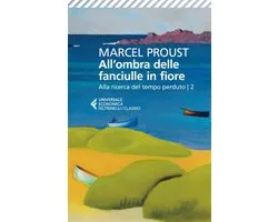 Alla ricerca del tempo perduto 2 - All'ombra delle fanciulle in fiore