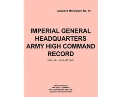Imperial General Headquarters Army High Command Record, Mid-1941 - August 1945