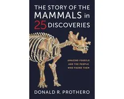 The Story of the Mammals in 25 Discoveries