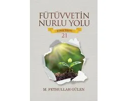Fütüvvetin Nurlu Yolu Kırık Testi 21