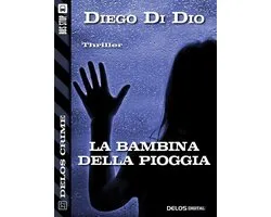 Delos Crime - La bambina della pioggia