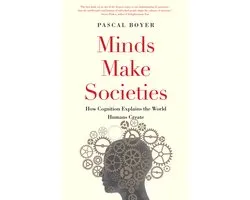 Minds Make Societies – How Cognition Explains the World Humans Create