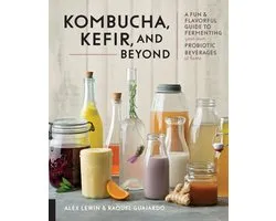 Kombucha, Kefir, and Beyond
