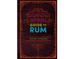 The Curious Bartender's Guide to Rum