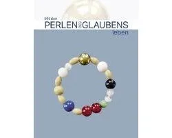 Mit den Perlen des Glaubens leben (Buch+Perlenkette)