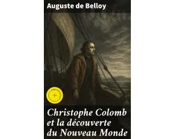 Christophe Colomb et la découverte du Nouveau Monde
