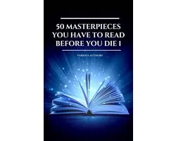 50 Masterpieces you have to read before you die vol: 1 (2020 Edition)