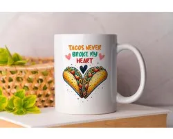 Mok Tacos Never Broken my Heart - ForeverUs - Gift - Cadeau - CouplesGoals - TogetherForever - HappilyEverAfter - LoveWins - SamenGelukkig - EeuwigeLiefde - LiefdeVoorAltijd - MijnSchat