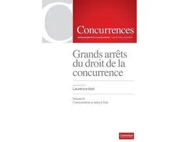 Grands Arr ts Du Droit de la Concurrence Vol. II