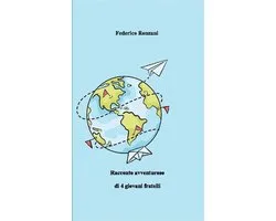 Racconto avventuroso di 4 giovani fratelli