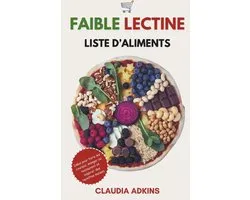 La Série de Listes de Super Aliments- Faibles Lectine Liste D'aliment