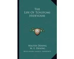 The Life of Toyotomi Hideyoshi