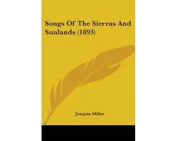 Songs of the Sierras and Sunlands (1893)