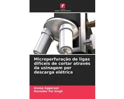 Microperfuraï¿½ï¿½o de ligas difï¿½ceis de cortar atravï¿½s da usinagem por descarga elï¿½trica
