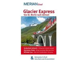 Glacier Express Von St. Moritz nach Zermatt