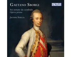Jacopo Sibilia - Sborgi: Sei Sonate Da Cembalo Op. 1 (CD)