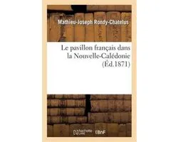 Histoire- Le Pavillon Français Dans La Nouvelle-Calédonie