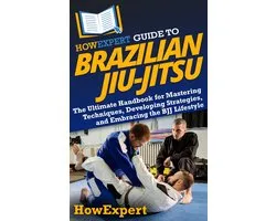 HowExpert Guide to Brazilian Jiu-Jitsu
