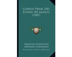 Codigo Penal del Estado de Jalisco (1907)