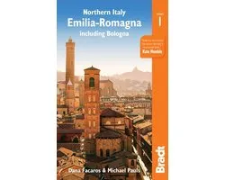 Northern Italy: Emilia-Romagna Bradt Guide: including Bologna, Ferrara, Modena, Parma, Ravenna and the Republic of San Marino
