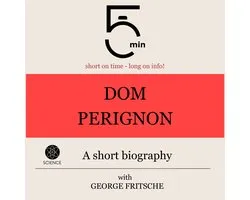 Dom Perignon: A short biography