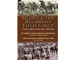 Selous & the Bulawayo Field Force