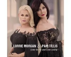 Lorrie Morgan & Pam Tillis - Come See Me And Come Lonely (CD)
