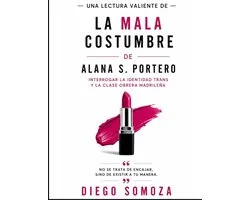 Una lectura valiente de La mala costumbre de Alana S. Portero