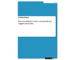 Percorsi didattici vocali e strumentali per soggetti ipoacusici