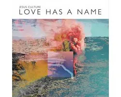 Jesus Culture - Love Has A Name (CD)