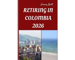 Retiring in Colombia 2026