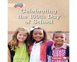 Let's Celebrate Holidays (Pull Ahead Readers — Nonfiction)- Celebrating the 100th Day of School