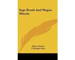 Sage Brush and Wagon Wheels