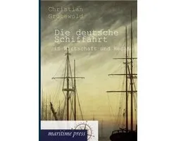 Die deutsche Schiffahrt in Wirtschaft und Recht